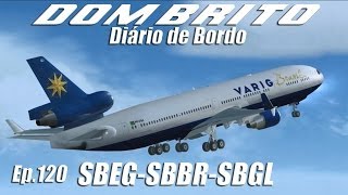 FS2004  MD11 Varig  Manaus  Brasília  Rio de Janeiro SBEGSBBRSBGL  Ep120 [upl. by Plusch]