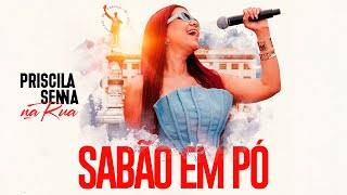 Priscila Senna Na Rua  Sabão Em Pó Clipe Oficial [upl. by Asilim777]