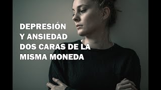 Depresión y ansiedad dos caras de la misma moneda [upl. by Airetnuhs]