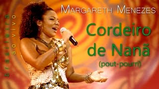 Cordeiro de NanÃ£  Deixa a Gira Girar  Atabaque Chora  Margareth Menezes DVD Brasileira [upl. by Nira]