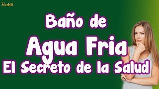 7 Razones por las que BAÑARSE con Agua Fría es muy Saludable [upl. by Maker849]