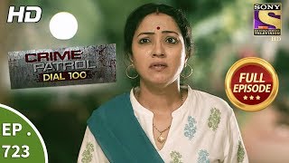 Crime Patrol Dial 100  Ep 723  Full Episode  28th February 2018 [upl. by Reisman915]