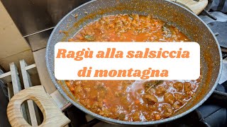 Ragù con salsiccia di montagna Dal Appennino Tosco Emiliano alla tavola un sugo da scarpetta [upl. by Edith677]