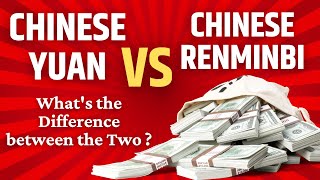 Difference between Chinese Yuan and Chinese Renminbi  China Currency Name  Yuan vs Remnibi [upl. by Silvia]