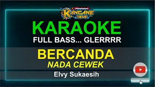 KARAOKE BERCANDA NADA CEWEK [upl. by Enreval759]