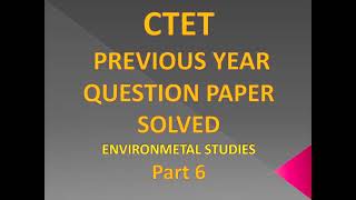 CTET II Paper 1 II Environmental Studies II Previous Year Questions  Answers II Part 6 [upl. by Merrilee]