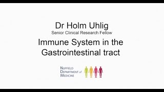 Dr Holm Uhlig  podcast on the immune system in the gastrointestinal tract [upl. by Conover]