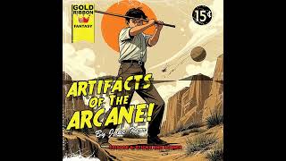 Artifacts of the Arcane Episode 6 Piles of Sticks and Stones [upl. by Airetas]