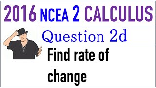 2016 NCEA 2 Calculus Exam Q2d [upl. by Attela723]