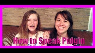 How to Speak Pidgin [upl. by Chessy]