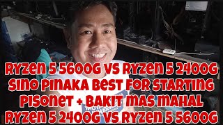 RYZEN 5 5600G VS RYZEN 5 2400G SINO THE BEST FOR STARTING PISONET  BAKIT MAS MAHAL 2400G VS 5600G [upl. by Enilraep]