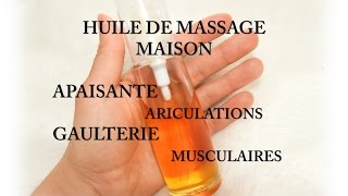 HUILE DE MASSAGE APAISANTE POUR DOULEURS MUSCULAIRES ET ARTICULAIRES  Gaultérie [upl. by Dallman]