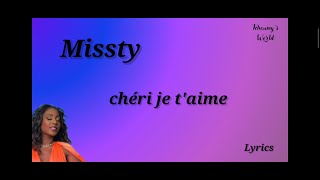 Missty  Chéri je taime ParolesLyrics [upl. by Esinyl]