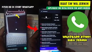 Story WhatsApp Jadi Jernih amp Tidak Pecah Di Semua Android  Story Wa Jadi HD Terbaru 2023 [upl. by Lynus643]