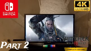 WITCHER 3 WILD HUNT  NINTENDO SWITCH OLED DOCK MODE 4k 30fps part 2 [upl. by Aiekahs]