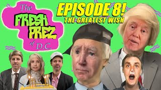 The Fresh Prez of DC Episode 8 quotThe Greatest Wishquot [upl. by Derraj]