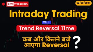 Live Trading with Intraday Reversal Time  02August [upl. by Egnalos]