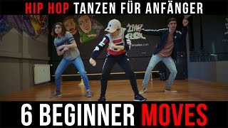 Hip Hop Tanzen lernen  Anfänger ★ 6 Beginner Moves deutschenglisch [upl. by Akyeluz]