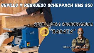 Cepilladora Regruesadora Scheppach HMS 850 🛠️ El Mejor Cepillo Regrueso Calidad Precio [upl. by Zile]