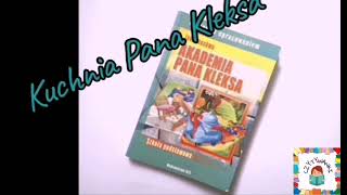 Akademia Pana Kleksa  rozdział 5 quotKuchnia Pana Kleksaquot  audiobook [upl. by Nunes423]