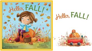 Hello Fall A Picture Book Read Aloud Kids Books [upl. by Notlaw361]