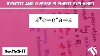 Identity and Inverse Element Explained  Binary OperationsPart 3  Additive Identity [upl. by Salita]