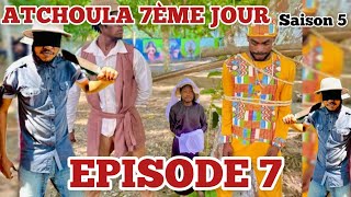 ATCHOULA 7ÈME JOUR SAISON 5 EPISODE 7 [upl. by Jess949]