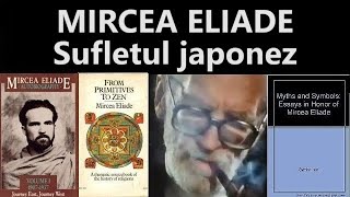 MIRCEA ELIADE Sufletul japonez vizita divină trecerea de la ritual la teatru [upl. by Alys]