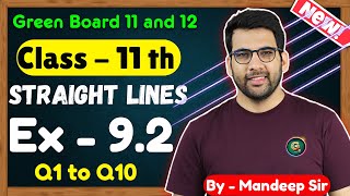 Class  11 Ex  92 Q1 to Q10 Straight Lines Maths  CBSE NCERT  New Book  Green Board [upl. by Luapnhoj]