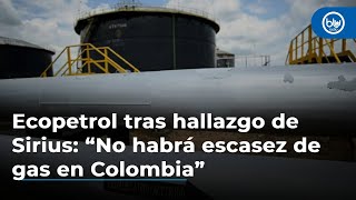 Ecopetrol tras hallazgo de Sirius “No habrá escasez de gas en Colombia” [upl. by Rie963]