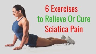 6 Exercises to Relieve Sciatica Pain [upl. by Kreda]