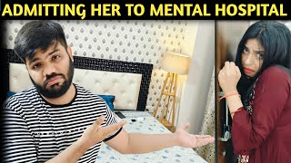 Admitting my wife to mental hospital  Prank on wife [upl. by Wake]