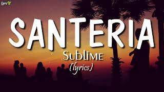 Santeria lyrics  Sublime [upl. by Elden824]