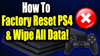 How to Factory Reset PS4 to Resell it Delete All Data on PS4 For Beginners [upl. by Ymerrej]