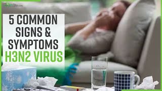 5 Common Signs Of H3N2 influenza virus you Should Not ignore [upl. by Portland]