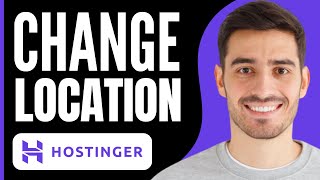 How to Change Server Location in Hostinger 2024 [upl. by Raven]