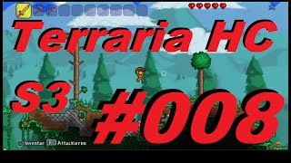 Terraria HARDCORE S3 HDDeutsch 008  Ernsthaftigkeit [upl. by Drahsar]