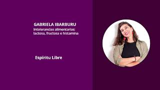 Intolerancias alimentarias lactosa fructosa e histamina con Gabriela Ibarburu [upl. by Chere]