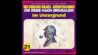 Im Untergrund Der Sherlock HolmesAdventkalender  Die Reise nach Jerusalem Folge 21 [upl. by Ellenahs827]