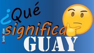 ¿Qué significa guay [upl. by Thoer]