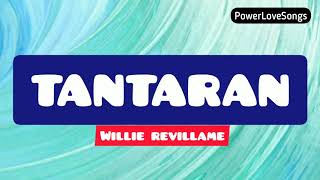 TANTARAN  WILLIE REVILLAME Lyrics video [upl. by Shultz]