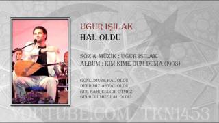 UĞUR IŞILAK  HAL OLDU 1993 [upl. by Goat]