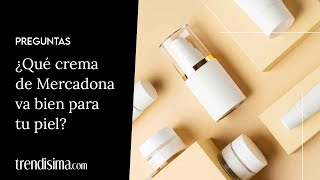 Cremas de Mercadona por Tipo de Piel ¿cuál es la tuya [upl. by Oira945]