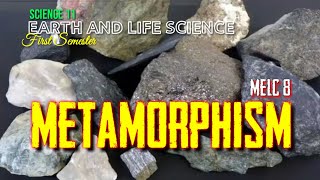 METAMORPHISM  EARTH AND LIFE SCIENCE  SCIENCE 11  MELC 8 [upl. by Akzseinga]