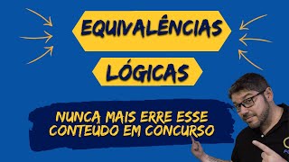 Equivalências Lógicas Para Concursos [upl. by Aicatsue]