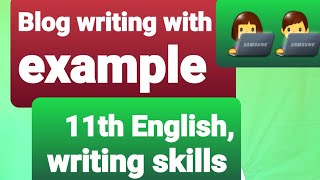 Blog writing with examples  blog writing 12th English  blog writing 12th English writing skill [upl. by Yorgerg]