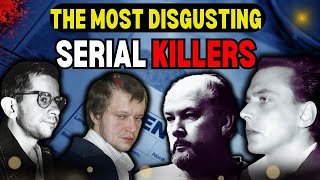 The most disgusting serial killers who committed incredible crimes TrueCrime SerialKillers [upl. by Hsakiv]