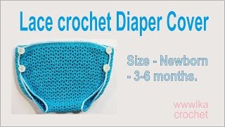 How To Crochet A Lace Diaper Cover Baby Diaper Cover Free pattern tutorial [upl. by Aimet573]