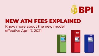 New ATM Fees Explained  BPI  2021 [upl. by Lowrie]