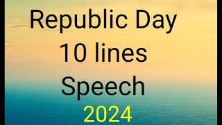 10 lines Speech on Republic Day  Republic Day speech 2024  speech in english [upl. by Loreen]